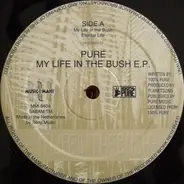 Pure - My Life In The Bush E.P.