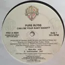 12inch Vinyl Single - Pure Blyss - Can I Be Your Baby Daddy