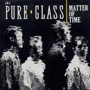 7inch Vinyl Single - Pure Glass - Matter Of Time