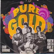 pure gold - Fairground / You've Gotta Give It Time
