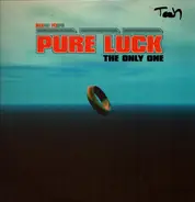 Pure Luck - The Only One