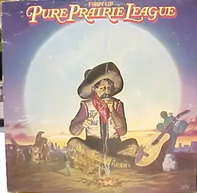 Pure Prairie League - Firin' Up