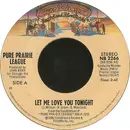 7inch Vinyl Single - Pure Prairie League - Let Me Love You Tonight