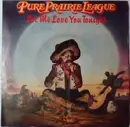 7inch Vinyl Single - Pure Prairie League - Let Me Love You Tonight