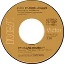7inch Vinyl Single - Pure Prairie League - Two Lane Highway