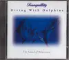 CD - Pure Relaxations - Diving With Dolphins