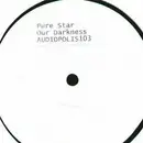 12inch Vinyl Single - Pure Star - Our Darkness