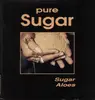 LP - Sugar Aloes - Pure Sugar
