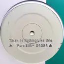 12inch Vinyl Single - Pure Silk Featuring Outer Limits - There's Nothing Like This