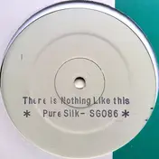 Pure Silk - There's Nothing Like This