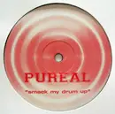 12inch Vinyl Single - Pureal - Smack My Drum Up