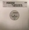 12inch Vinyl Single - Purestar - The Music's Got Me / Come Into My Life