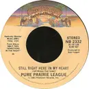 7'' - Pure Prairie League - Still Right Here In My Heart