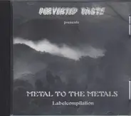 Purgatory/Impending Doom/Nagelfar a.o. - Metal to the Metals