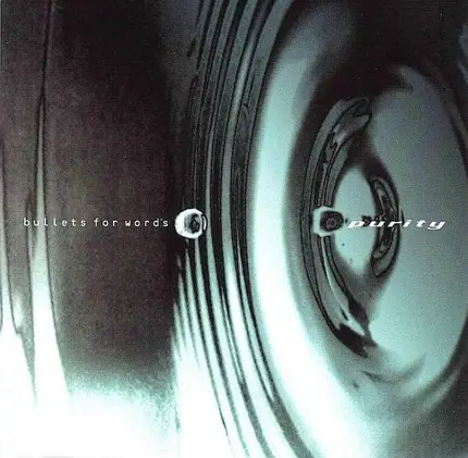 Purity - Bullets For Words