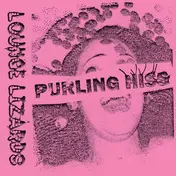 purling hiss - Lounge Lizards
