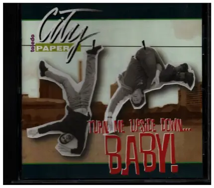 Purpose for Useless Cause, Johnny Reed and the Houserockers, The Knobs a.o. - toledo City Paper -  Turn Me Upside Down... Baby!