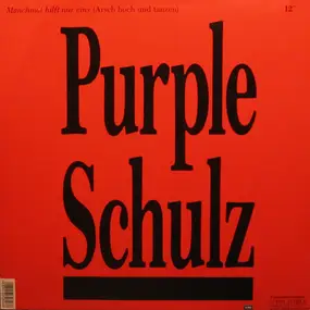 Purple Schulz - Manchmal Hilft Nur Eins / Wie die Flut