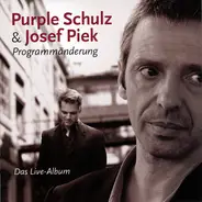 Purple Schulz & Josef Piek - Programmänderung