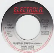 7inch Vinyl Single - Purple Schulz - Du Hast Mir Gerade Noch Gefehlt
