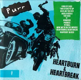 Purr - Heartburn & Heartbreak