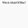 LP - Purr - Who Is Afraid Of Blue?