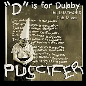 Puscifer - "d" Is for Dubby(the Lustmord Dub Mixes)