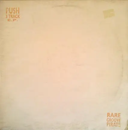 Push - 3 track EP - Rare Groove Pirate