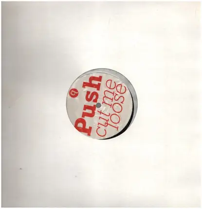 Push - Ice / Cut Me Loose