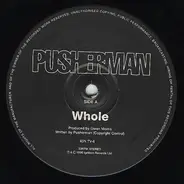 Pusherman - Whole