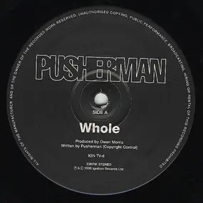 PUSHERMAN - Whole