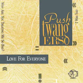 Pushtwangers - Love For Everyone