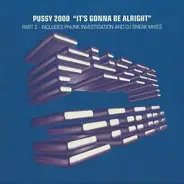 Pussy 2000 - It's Gonna Be Allright (Part 1)