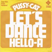 7inch Vinyl Single - Pussy Cat - Let's Dance / Hello-A