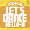 7inch Vinyl Single - Pussy Cat - Let's Dance / Hello-A