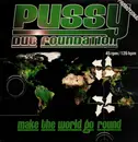 12inch Vinyl Single - Pussy Dub Foundation - Make The World Go Round - Promo