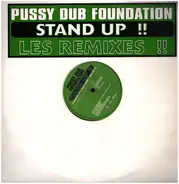 Pussy Dub Foundation - Stand Up (Les Remixes)