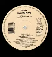Pussy - Suck My Pussy
