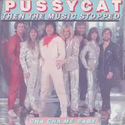 7inch Vinyl Single - Pussycat - Then The Music Stopped / Cha Cha Me Baby - Red sleeve variation