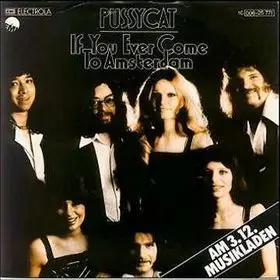 Pussycat - If You Ever Come To Amsterdam / You Must Have Been A Beautiful Baby
