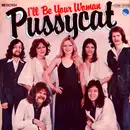 7'' - Pussycat - I'll Be Your Woman / Just A Woman