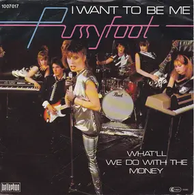 Pussyfoot - I Want To Be Me