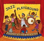 Putumayo Kids - Jazz Playground