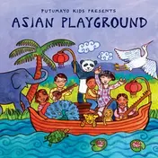 Putumayo Kids - Asian Playground