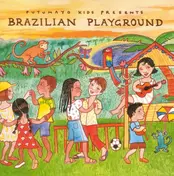 Putumayo Kids - Brazilian Playground