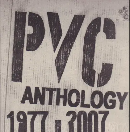 Pvc - ANTHOLOGY 1977 - 2007