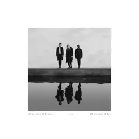 Pvris - All We Know Of Heaven,All We Need Of Hell