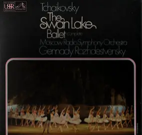 Pyotr Ilyich Tchaikovsky - The Swan Lake Ballet (Complete)