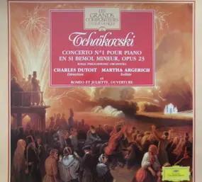 Pyotr Ilyich Tchaikovsky - Concerto N° 1 Pour Piano En Si Bémol Mineur - Roméo Et Juliette, Ouverture