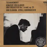 Pyotr Ilyich Tchaikovsky - Van Cliburn • Kiril Kondrashin - Konzert Für Klavier Und Orchester Nr. 1 B-moll, Op. 23